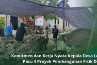 Komitmen dan kerja nyata Kepala Desa Lola, Irwan Adjam tak diragukan lagi, 4 proyek pembangunan fisik  Desa mulai dikerjakan. 